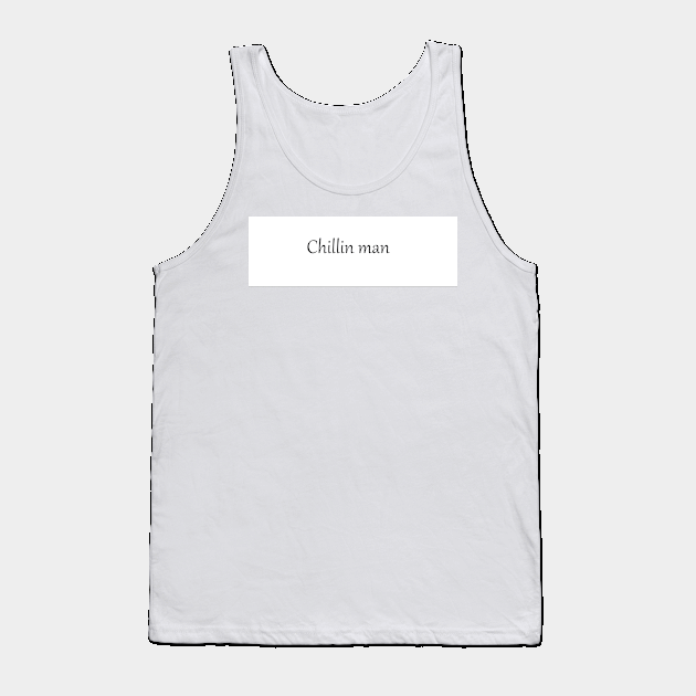 Chill bro Tank Top by RizzHop